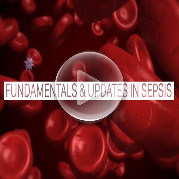 Fundamentals & Updates in Sepsis
