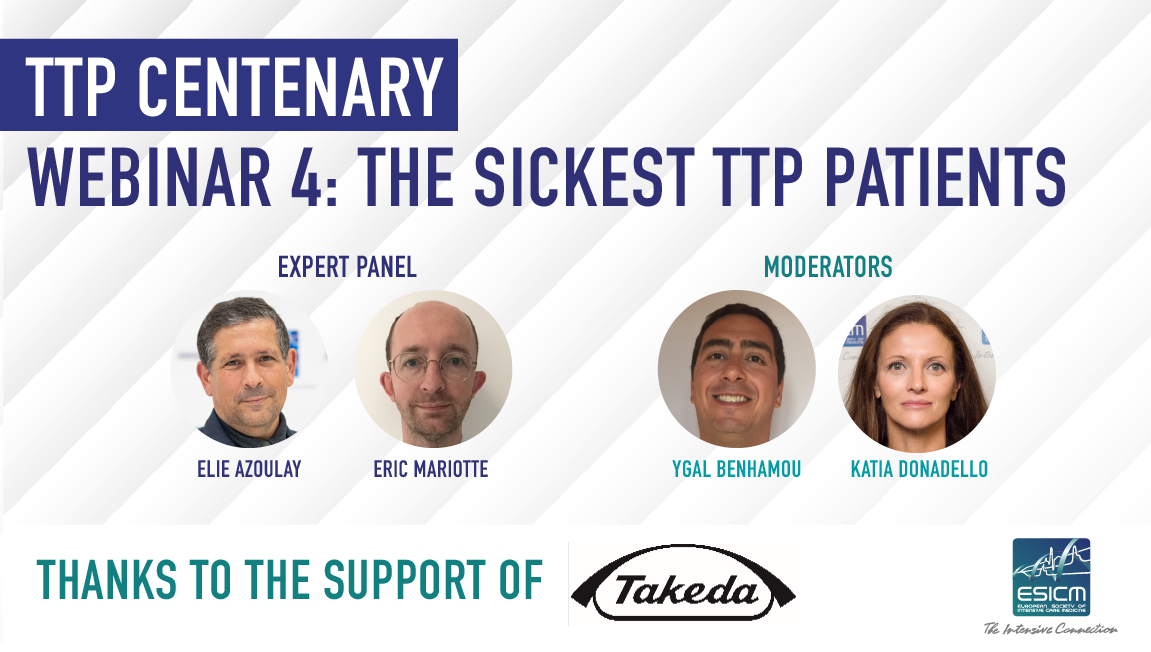 TTP Centenary – Webinar 4: The sickest TTP patients