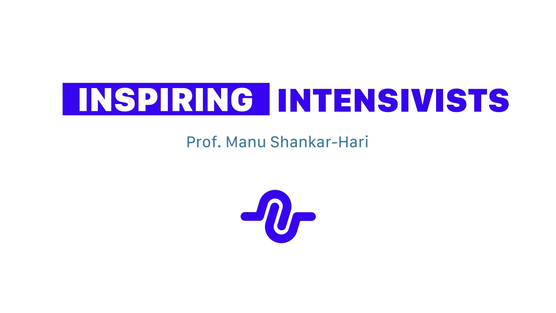 Inspiring intensivists: Manu Shankar-Hari